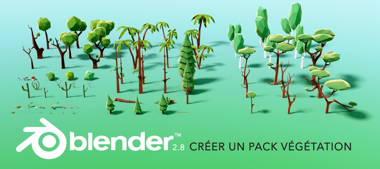Blender : Créer un pack végétation Low Poly