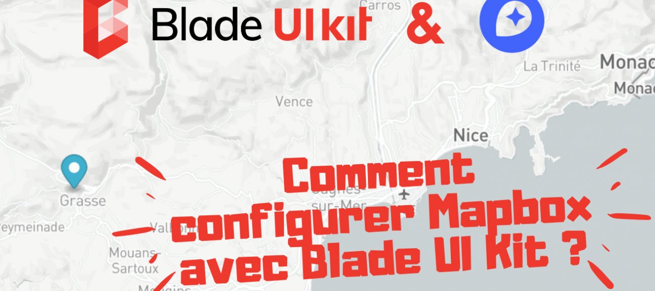 Gratuit : Comment configurer Mapbox avec Blade UI Kit ?