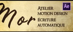 Atelier Motion Design - écriture manuscrite