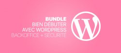 Bundle : Tous les outils pour bien débuter avec WordPress