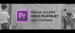 Premiere : Réussir son effet Vieux Film Muet