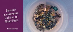 Découvrir et comprendre les filtres d'Affinity Photo