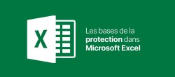 Les bases de la protection dans Excel