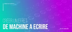 Créer un effet de machine à écrire en Javascript