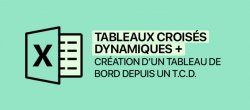 TCD : Tableaux Croisés Dynamiques - Connaître et se perfectionner