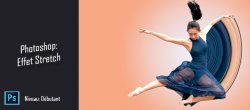 Photoshop Gratuit - effet strech