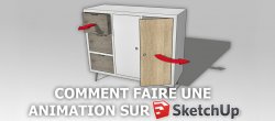 Gratuit : Comment faire une animation sur SketchUp ?