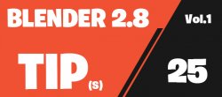 Blender 2.8 : 25 astuces vol.1