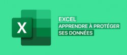 Excel : Comment protéger les données