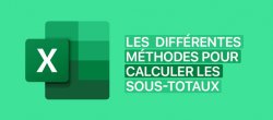 Connaître les différentes méthodes pour calculer les sous-totaux