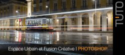 Espace Urbain et Fusion Créative Photoshop