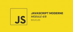 Le développement moderne en JavaScript - Module 4/8