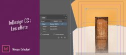 Comprendre les effets dans InDesign CC