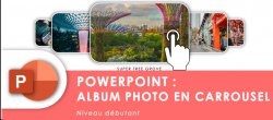Créer un album photo en carrousel sur PowerPoint