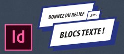 Donnez du relief à vos blocs de texte
