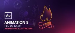 Animer une illustration avec After Effects : Feu de camp