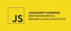 JS moderne, EXO #4 Agrandir ou réduire la taille d'un texte