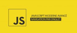 JavaScript moderne avancé - Navigation à onglet dynamique