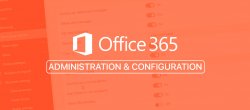 Microsoft office 365 - Administration et configuration