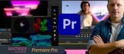 Maîtriser le logiciel Premiere Pro et le montage vidéo