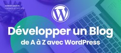 Atelier WordPress : Création d'un thème de Blog de A à Z