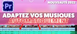Gratuit : Adaptez automatiquement vos Musiques à vos Montages Vidéos sur Premiere Pro