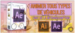Motion Design 2D : Animer tous types de véhicules