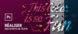 Réaliser des effets de texte photoshop