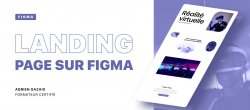 Créer une Landing Page sur Figma en moins de 30min