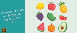 25 exercices et astuces sur Illustrator pour gagner du temps vol.1