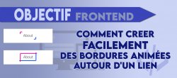 Objectif Frontend. Comment créer des bordures animées autour d'un lien