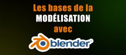 Blender : Les bases de la modélisation en 1h !