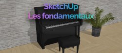 SketchUp - les Fondamentaux