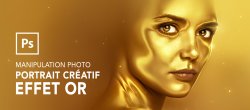 Manipulation photo - Portrait créatif effet or