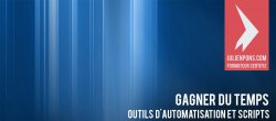 Gagner du temps avec les outils d'automatisation et scripts
