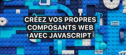 Formation JavaScript : Création de composants Web