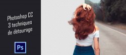 Gratuit : 3 Techniques pour détourer rapidement dans Photoshop