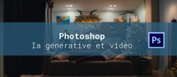 Gratuit : Modifier le fond d'une vidéo avec L'IA dans Photoshop