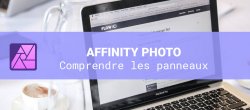 Formation Affinity Photo 2 : Maîtrisez les Panneaux