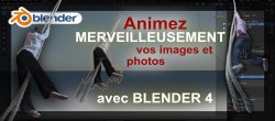 Blender 4 : Animation Incroyable de vos photos !