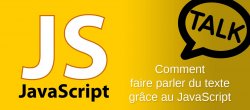 Comment faire parler du texte grâce au JavaScript
