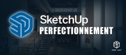Formation SketchUp Perfectionnement