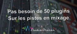 Pas besoin de 50 plugin sur les pistes