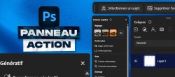 Photoshop – Découvrir le nouveau panneau Actions