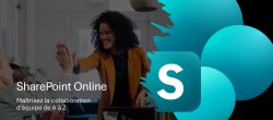 SharePoint Online - Maîtrisez la collaboration d'équipe de A à Z