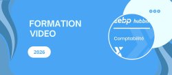 EBP HUBBIX Compta 2026 : Maîtriser l'Essentiel de la Saisie et des Déclarations Comptables