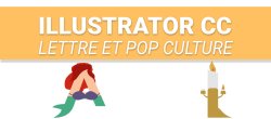 Illustrator – Créer une lettre inspirée d’un personnage de pop culture