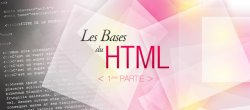 Apprenez les Bases du HTML