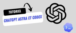 GPT-6 Astra et Codex dans ChatGPT : déléguez vos documents, vos recherches et vos applications