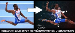 Effet de Fragmention Dispersion sur vos photos